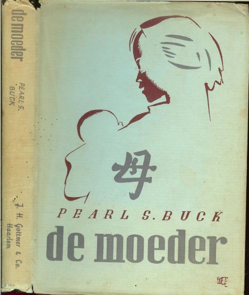 De Moeder Buck, Pearl S. uit het engelsh vertaald door Bep Zody