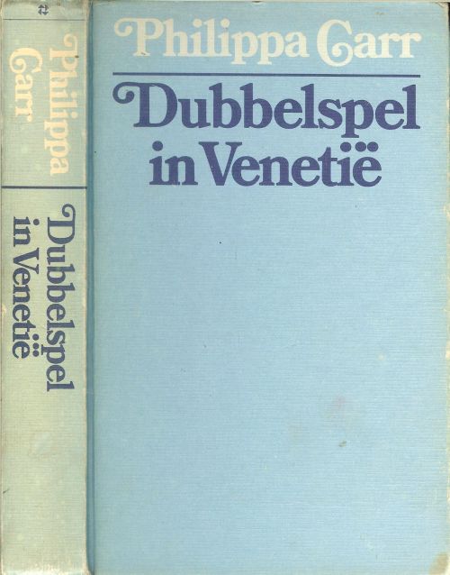 Dubbelspel in Venetie Carr Philippa Vertaling Cath. van Eijsden