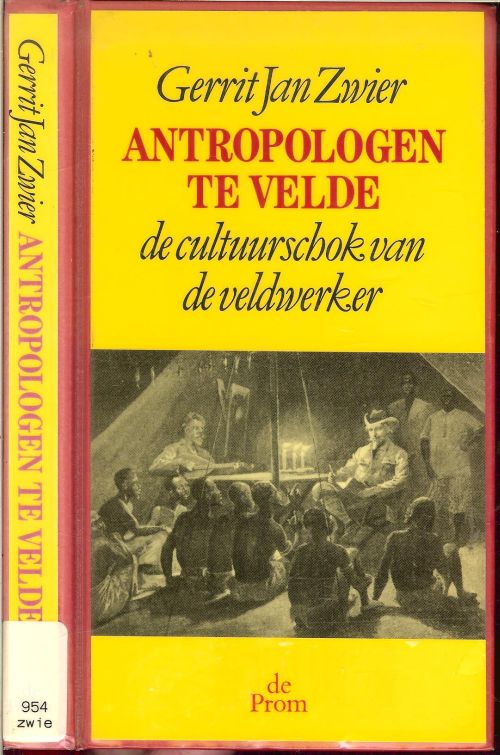 Antropologen te Velde De cultuurschok van de Veldwerker  Zwier Gerrit Jan Ontwerp omslag Harm Meijer en Tekening Leo Frobenius in Afrika