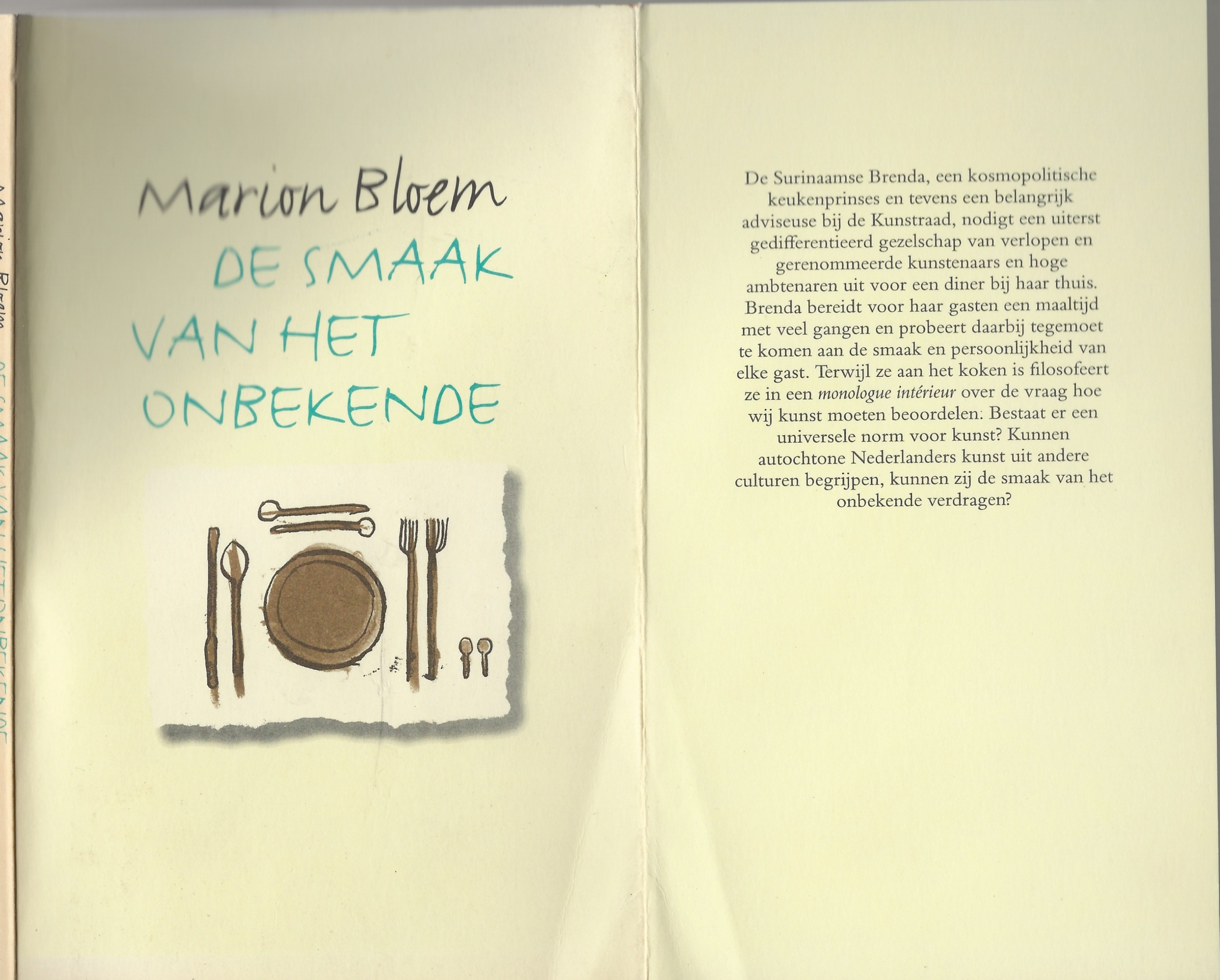 De smaak van het onbekende [Novelle ] Bloem, Marion [Omslagillustratie Foto Lidwien Nelissen Omslagontwerp Nico Richter