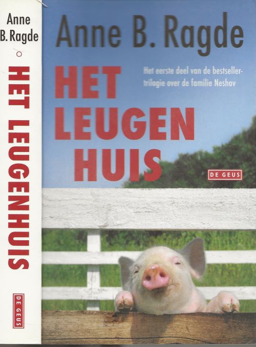 Het Leugenhuis  Ragde, Anne B. Omslagontwerp Riesenkind Omslagillustratie Shutterstock