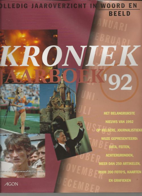 Kroniek '92 Volledig jaaroverzicht in woord en beeld data, feiten, achtergronden, meer dan 250 artikelen, ruim 200 foto's  Carin Bouwmeester Marieke van Driel en Wilma Harders