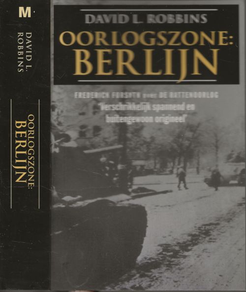 Oorlogszone: Berlijn  David L. Robbins, Vertaling Gerard Grasman Omslagontwerp Zeno