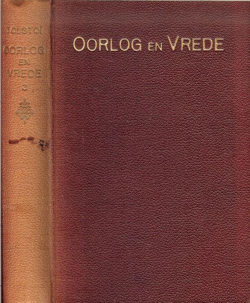 Oorlog en vrede. Deel 3  Leo Tolstoj .. Vertaald Titia van der Tuuk